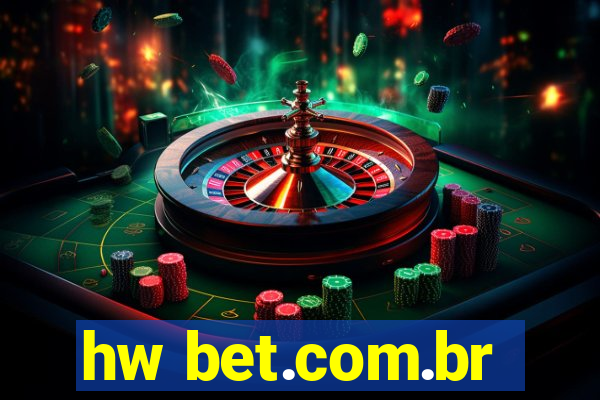 hw bet.com.br